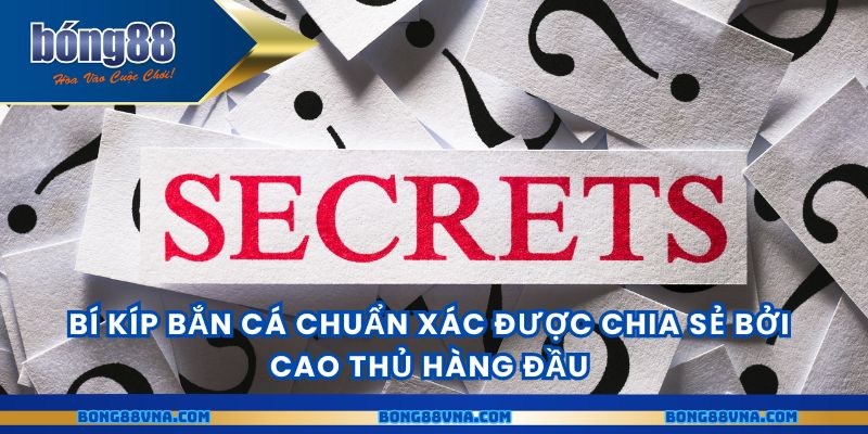 Bí kíp bắn cá chuẩn xác được chia sẻ bởi cao thủ hàng đầu