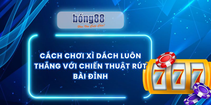 Cách chơi xì dách